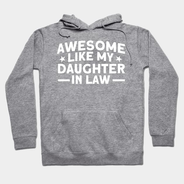 Awesome Like My Daughter In Law Daughter Hoodie by Toeffishirts